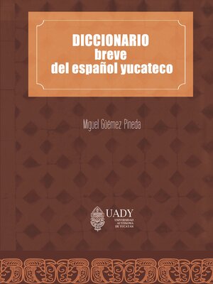 cover image of Diccionario breve del español yucateco